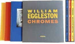 Eggleston, William: Chromes. Edited by Thomas Weski, Winston Eggleston and William Eggleston III.